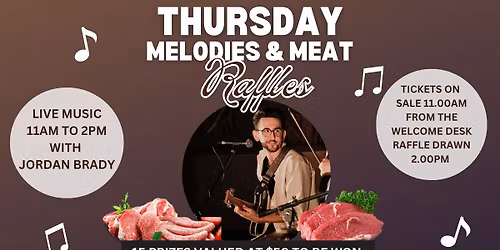 Thursday Melodies & Meat Raffles