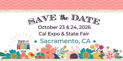 Stamp & Scrapbook Expo Sacramento, CA