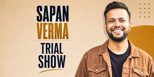 Sapan Verma Trial Show