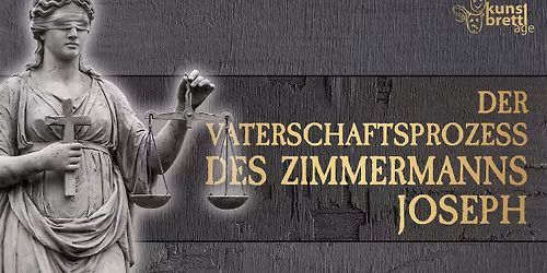Der Vaterschaftsprozess des Zimmermanns Joseph