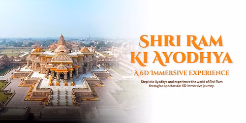 Shri Ram Ki Ayodhya - A 6D Immersive Experience