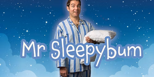Mr Sleepybum's Dream Machine — Pavilion Theatre