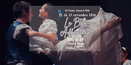La bella addormentata - Un'Estate...Classica! 2026 - Teatro Duse