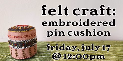 Felt Craft: Embroidered Pin Cushion