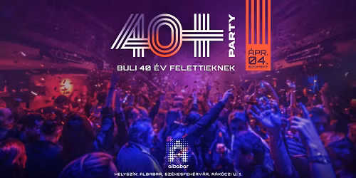 40+Party - Buli 40 \u00e9v felettieknek! Albabar Sz\u00e9kesfeh\u00e9rv\u00e1r