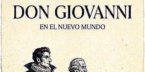 Don Giovanni in the New World \/ Don Giovanni en el nuevo mundo