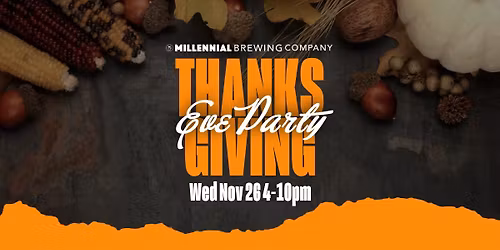 Thanksgiving Eve Party at Millennial