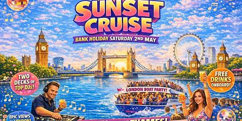 Sunset Cruise That Turns Into a Full\u2011Blown Party on the Bank Holiday with a open bar for four hours \/ reserve for \u00a310