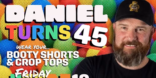 FUR- Daniel Turns 45! 
