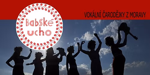 Babsk\u00e9 ucho + W&D Band