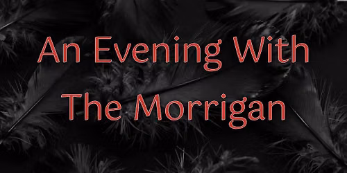 An Evening with The Morrigan