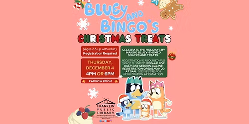 Bluey and Bingo\u2019s Christmas Treats (Ages 2 & up with adult) - REGISTRATION REQUIRED