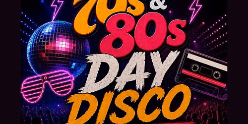 70s & 80s Day Disco