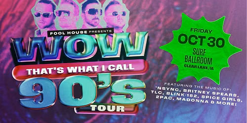Fool House - The Ultimate 90's Party WOW! That's What I Call 90's Tour