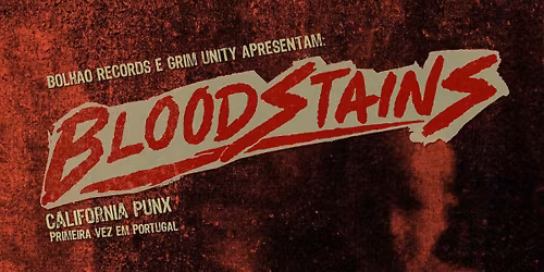Bloodstains (EUA) + Fuck It! - Barracuda (Porto)