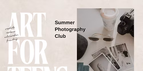 Teen Photography Summer Club