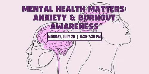 Mental Health Matters: Anxiety & Burnout Awareness
