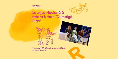 Latvijas Nacion\u0101l\u0101 te\u0101tra izr\u0101de "Dump\u012bg\u0101 R\u012bga"
