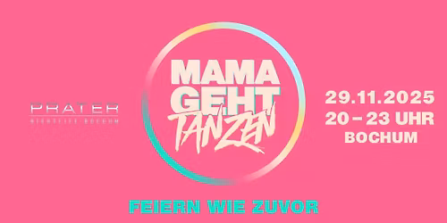Mama Geht Tanzen at PRATER BOCHUM [29\/11\/2025]