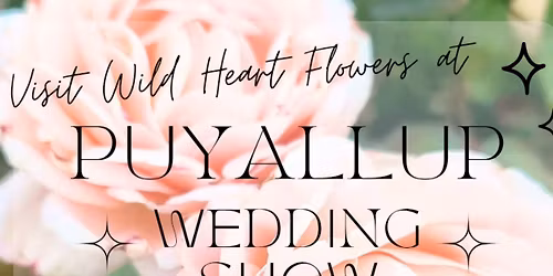 Wild Heart Flowers at Puyallup Wedding Show