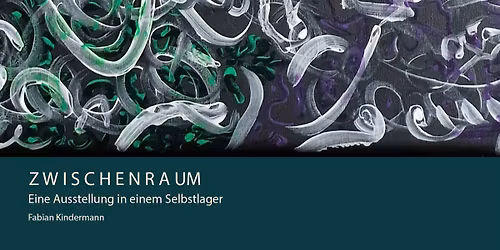 Ausstellung \u201eZWISCHENRAUM\u201c - mit Fabian Kindermann