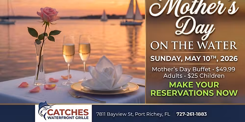 Give Mom the View She Deserves: Mother\u2019s Day on the Water in Port Richey! \ud83c\udf0a\ud83d\udc90