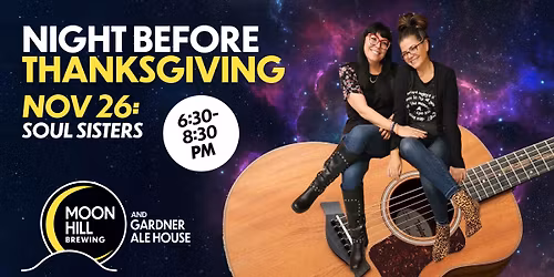 Soul Sisters Thanksgiving Eve @ Gardner Ale House!