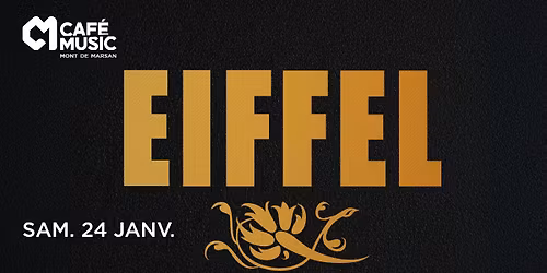 EIFFEL - Le Caf\u00e9Music Mont de Marsan