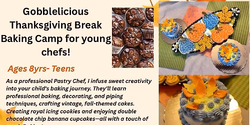 Thanksgiving break young chefs Baking camp