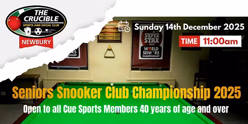 The Crucible Newbury Seniors Snooker Club Championship 2025