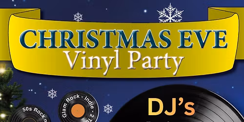 Christmas Eve Vinyl Party - FREE ENTRY