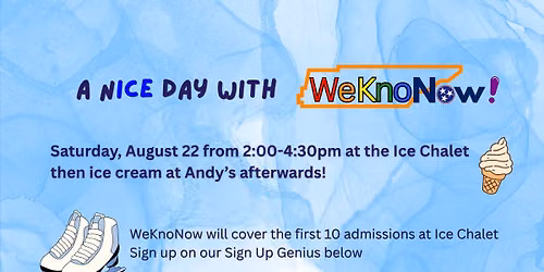 A Nice day with WeKnoNow at the Ice Chalet and Andy's Ice Cream