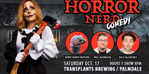 FREE SHOW: HORROR NERD COMEDY- COMEDIANS TAKING ON THE MOST ICONIC MOVIES