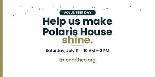 Volunteer Day at Polaris House | Saturday, July 11th, 2026