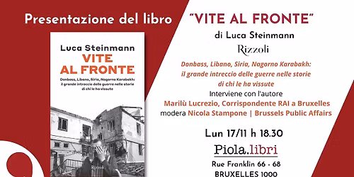 Presentazione del libro: "VITE AL FRONTE" di Luca Steinmann - vite al tempo di guerra