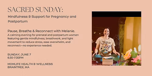 Sacred Sunday: Mindfulness & Support for Pregnancy and Postpartum