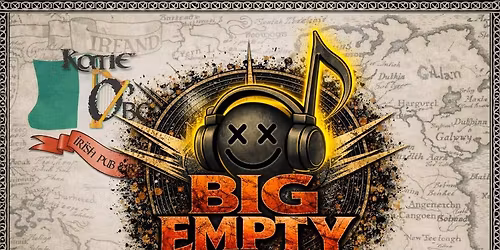 Big Empty Returns to Katie O'Byrne's!