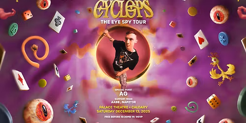 Cyclops - The Eye Spy Tour - Free before 10:30pm w\/ RSVP - The Palace Theatre