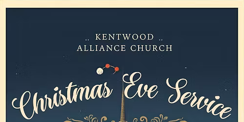 Kentwood Alliance Church Christmas Eve Service