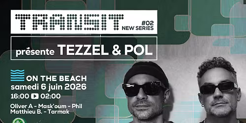 Transit & la G.B.N.C pr\u00e9sentent TEZZEL & POL