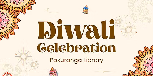 Diwali Celebration at Pakuranga Library: Spices & Chai
