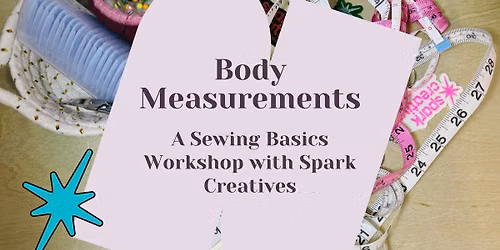 Body Measurements for Sewing Workshop (Drop-In)