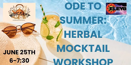 Ode to Summer: Herbal Mocktails Workshop - June 25