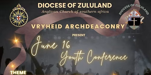Archdeaconry of Vryheid Youth June 16 Conference 2026