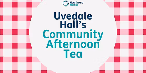 Community Afternoon Tea at Uvedale Hall \ud83c\udf70 Everyone is welcome!