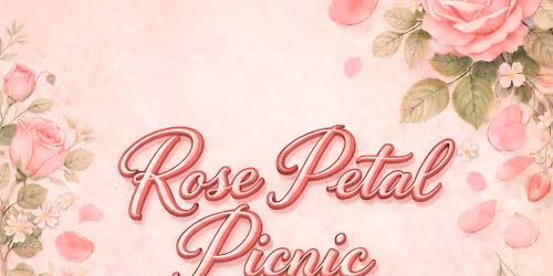 Rose Petal Picnic Weekend \ud83e\uddfa\ud83c\udf38