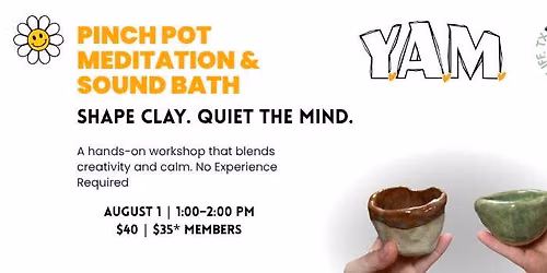 Meditation in Clay: A Pinch Pot Workshop