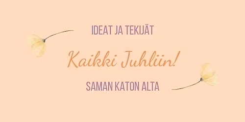 Kaikki Juhliin! -tapahtuma 