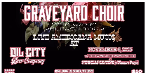 GRAVEYARD CHOIR LIVE @ OIL CITY BEER COMPANY (THE WAKE RELEASE TOUR)