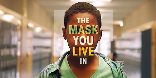 Community Film Screening: The Mask You Live In (Capitola)